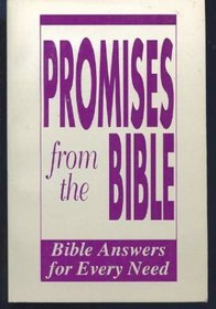 Promises From the Bible: Bible Answers for Every Need