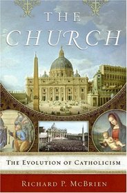 The Church: The Evolution of Catholicism