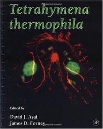 Methods in Cell Biology, Volume 62: Tetrahymena Thermophila (Methods in Cell Biology Vol 62)