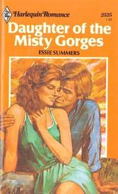Daughter of the Misty Gorges (Harlequin Romance, No 2525)