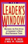 The Leader's Window: Mastering the Four Styles of Leadership to Build High-Performing Teams