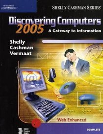 Discovering Computers 2005: A Gateway to Information, Complete