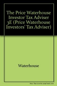 The Price Waterhouse Investor's Tax Advise (Price Waterhouse Investors' Tax Adviser)