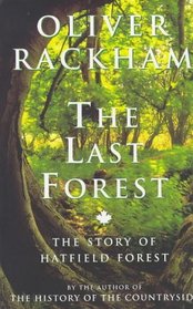 The Last Forest: Story of Hatfield Forest