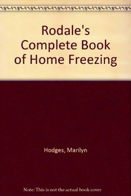 Rodale's Complete Book of Home Freezing