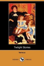 Twilight Stories (Dodo Press)