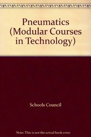 Pneumatics: Pupil's Book (Modular Courses in Technology)
