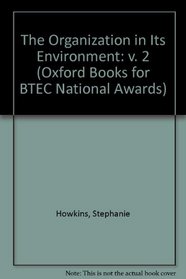 The Organization in Its Environment: v. 2 (Oxford Books for BTEC National Awards)