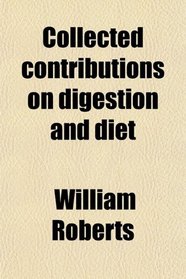 Collected contributions on digestion and diet