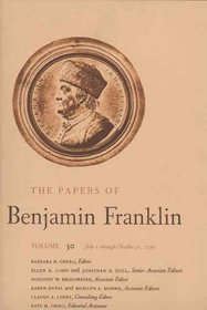 The Papers of Benjamin Franklin, Vol. 30: Volume 30: July 1 through October 31, 1779 (The Papers of Benjamin Franklin Series)