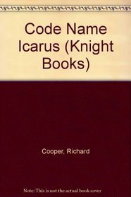 Code Name Icarus (Knight Books)