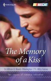 The Memory of a Kiss: Long Gone / Chasing the Dream (Harlequin NASCAR)
