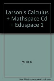 Larson, Calculus, With Mathspace Cd, 8th Edition Plus Eduspace 1