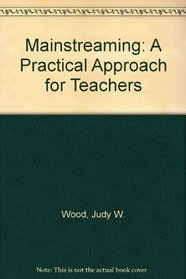 Mainstreaming: A Practical Approach for Teachers