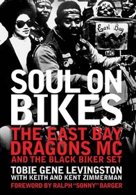 Soul on Bikes: The East Bay Dragons MC and the Black Biker Set