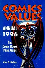 Comics Values Annual 1996 : The Comics Books Price Guide (Annual)
