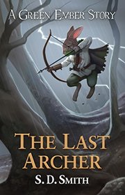 The Last Archer: A Green Ember Story