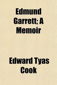Edmund Garrett; A Memoir