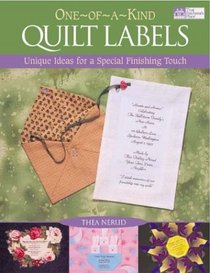 One-Of-A-Kind Quilt Labels: Unique Ideas for a Special Finishing Touch