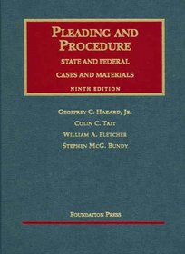Pleading and Procedure: State and Federal Cases and Materials, Ninth Edition