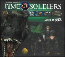 Rex: Soldados en el tiempo libro #1 (Soldados en el tiempo)