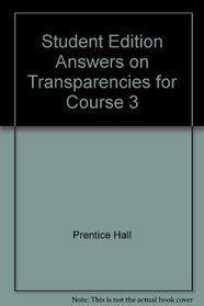 Student Edition Answers on Transparencies for Course 3