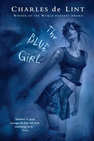 The Blue Girl (Newford, Bk 15)