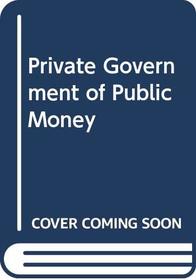Private Govt Public Money 2nd Hc Heclo H