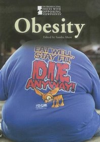 Obesity (Introducing Issues With Opposing Viewpoints)