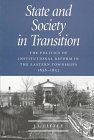 State and Society in Transition: The Politics of Institutional Reform in the Eastern Townships, 1838-1852 (Studies on the History of Quebec)