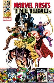 Marvel Firsts: The 1980s Volume 1