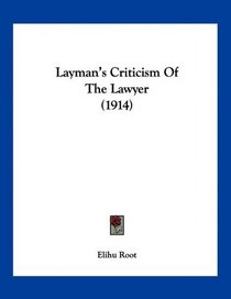 Layman's Criticism Of The Lawyer (1914)