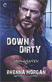 Down & Dirty (Men of Haven, Bk 6)