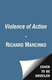 Violence of Action (Rogue Warrior, Bk 11)