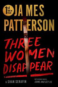 Three Women Disappear: with bonus novel Come and Get Us