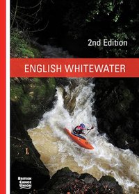 English Whitewater: British Canoe Union