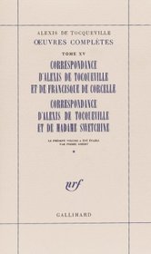 Correspondance d'Alexis de Tocqueville et de Francisque de Corcelle