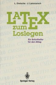 LaTeX zum Loslegen: Ein Soforthelfer fr den Alltag (German Edition)