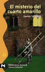 El misterio del cuarto amarillo/ The Mystery of the Yellow Room (Biblioteca Tematica Juvenile) (Spanish Edition)
