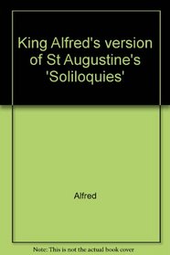 King Alfred's version of St Augustine's 'Soliloquies'