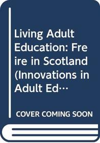 LIVING ADULT EDUCATION PB (Innovations in Adult Education)