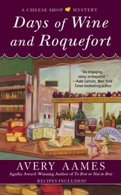 Days of Wine and Roquefort (Cheese Shop, Bk 5)