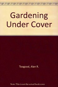 Gardening Under Cover