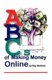 The ABCs of Making Money Online