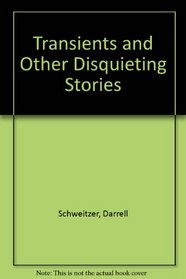 Transients and Other Disquieting Stories