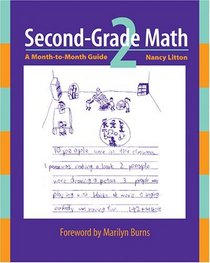 Second-Grade Math: A Month-To-Month Guide