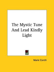 The Mystic Tune and Lead Kindly Light