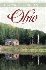 Ohio: The Young Buckeye State Blossoms With Love and Adventure in Four Complete Novels