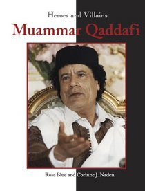 Heroes & Villains - Muammar al-Qaddafi (Heroes & Villains)