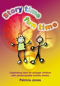 Story Time Fun Time: Captivating Tales for Younger Children